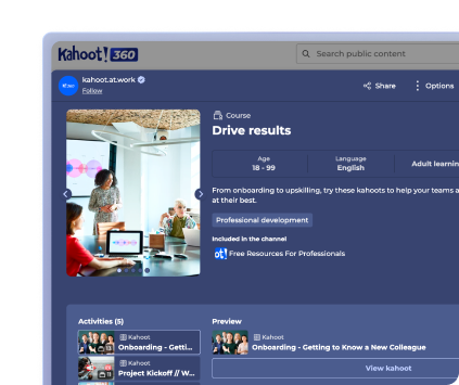 A screenshot of the Kahoot! 360 interface showing a "Drive results" course. The page includes professional development resources, activity modules and a preview of a quiz for new colleagues.